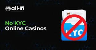 No KYC Online Casinos A Breakthrough in Online Gaming