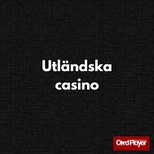 Utländska Casino En Guide till Spelupplevelser Utomlands 681348924 Utländska Casino En Guide till Spelupplevelser Utomlands 681348924
