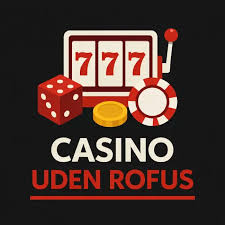 Bedste Casino Sider Uden ROFUS – Din Guide til Online Spil