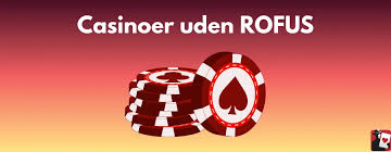 Danske Casino Uden ROFUS En Guide til Sikker Spiloplevelse Danske Casino Uden ROFUS En Guide til Sikker Spiloplevelse