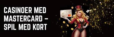 Mastercard Casinoer En Guidet Rundtur til Online Spil Mastercard Casinoer En Guidet Rundtur til Online Spil